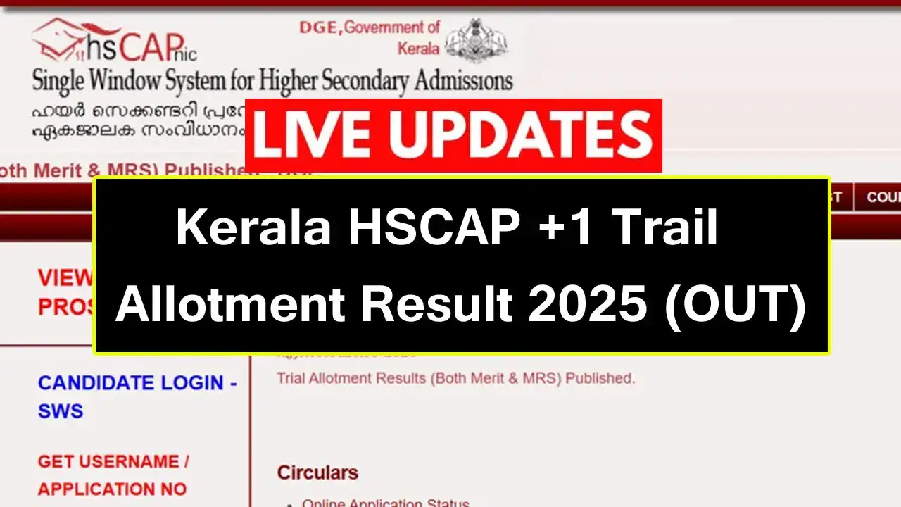 Kerala HSCAP +1 Trail Allotment Result 2025 Link (OUT) at @hscap.kerala.gov.in, Direct Link here